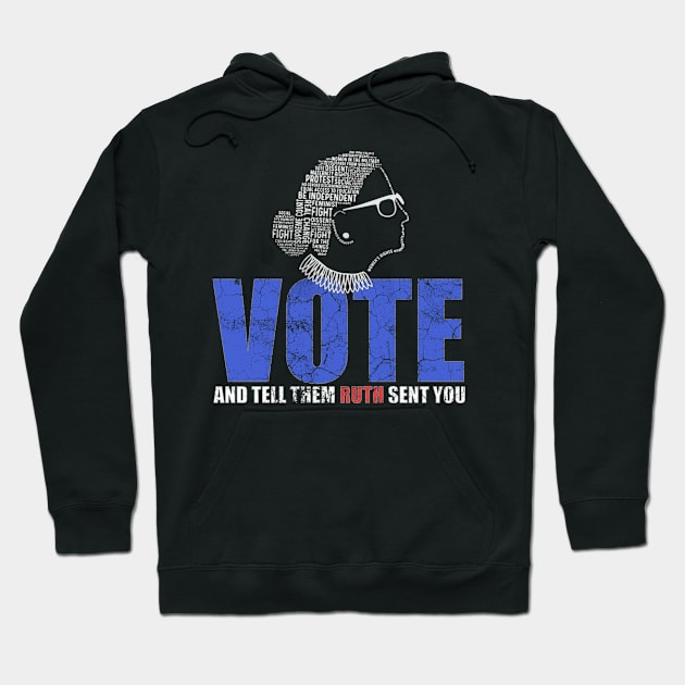 RBG Vote and Tell Them Ruth Sent You Hoodie by LittleBoxOfLyrics